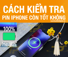 Cách kiểm tra pin iPhone còn tốt hay không?
