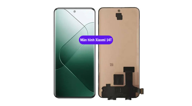 Thay Màn Hình Xiaomi 14T
